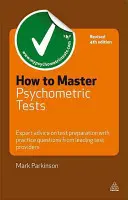 Ako zvládnuť psychometrické testy: Ako sa pripraviť na testy: odborné rady na prípravu na testy s cvičnými otázkami od popredných poskytovateľov testov - How to Master Psychometric Tests: Expert Advice on Test Preparation with Practice Questions from Leading Test Providers