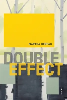 Dvojitý účinok: Básne - Double Effect: Poems