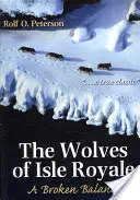 Vlci z Isle Royale: A Broken Balance (Narušená rovnováha) - The Wolves of Isle Royale: A Broken Balance