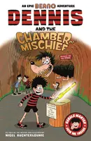 Dennis a komnata nešťastia - Dennis and the Chamber of Mischief