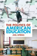 Politika amerického školstva - The Politics of American Education