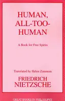 Ľudské, až príliš ľudské - Human, All Too Human