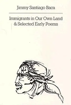 Prisťahovalci vo vlastnej krajine a vybrané rané básne - Immigrants in Our Own Land and Selected Early Poems