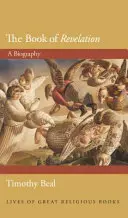 Kniha Zjavenia: Životopis - The Book of Revelation: A Biography