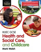 WJEC GCSE Zdravotníctvo a sociálna starostlivosť a starostlivosť o deti - WJEC GCSE Health and Social Care, and Childcare