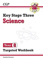 KS3 Science Year 8 Targeted Workbook (s odpoveďami) - KS3 Science Year 8 Targeted Workbook (with answers)