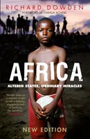 Afrika - Zmenené stavy, obyčajné zázraky (Dowden Richard (Y)) - Africa - Altered States, Ordinary Miracles (Dowden Richard (Y))