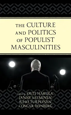 Kultúra a politika populistických maskulinít - The Culture and Politics of Populist Masculinities