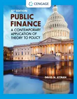 Verejné financie - súčasná aplikácia teórie na politiku (Hyman David (North Carolina State University)) - Public Finance - A Contemporary Application of Theory to Policy (Hyman David (North Carolina State University))