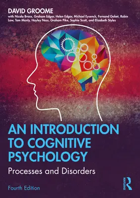 Úvod do kognitívnej psychológie: Úvod do kognitívnej psychológie: procesy a poruchy - An Introduction to Cognitive Psychology: Processes and Disorders