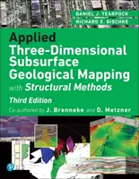Aplikované trojrozmerné podpovrchové geologické mapovanie: So štrukturálnymi metódami - Applied Three-Dimensional Subsurface Geological Mapping: With Structural Methods