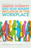 Rodová rozmanitosť a inklúzia nebinárnych osôb na pracovisku: Základná príručka pre zamestnávateľov - Gender Diversity and Non-Binary Inclusion in the Workplace: The Essential Guide for Employers