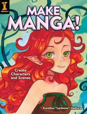 Make Manga! Vytvorte postavy a scény - Make Manga!: Create Characters and Scenes