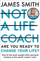 Nie je životný kouč - Ste pripravení zmeniť svoj život? - Not a Life Coach - Are You Ready to Change Your Life?