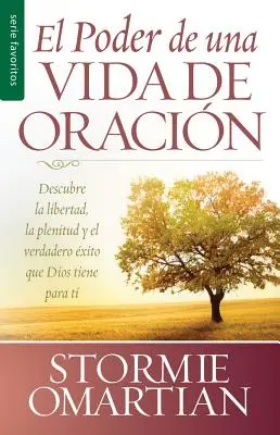 Poder de Una Vida de Oracion, El = Sila modliaceho sa života - Poder de Una Vida de Oracion, El = the Power of a Praying Life