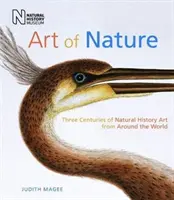 Umenie prírody: Tri storočia prírodovedného umenia z celého sveta - Art of Nature: Three Centuries of Natural History Art from Around the World