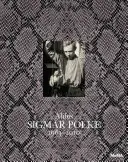 Sigmar Polke: Alibi 1963 - 2010 - Sigmar Polke: Alibis 1963-2010