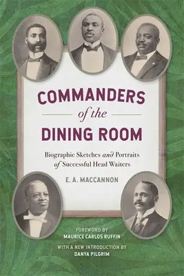 Velitelia jedálne: Životopisné skice a portréty úspešných hlavných čašníkov - Commanders of the Dining Room: Biographic Sketches and Portraits of Successful Head Waiters