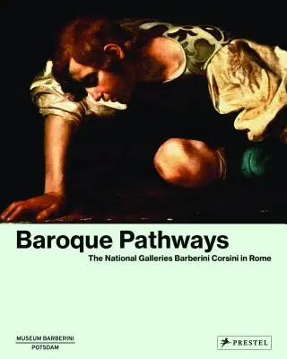 Barokové cesty: Národné galérie Barberini Corsini v Ríme - Baroque Pathways: The National Galleries Barberini Corsini in Rome