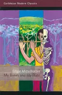 Moje kosti a moja flauta: Príbeh o duchoch po staromódnom spôsobe - My Bones and My Flute: A Ghost Story in the Old-Fashioned Manner