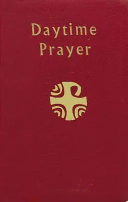 Denná modlitba: Liturgia hodín - Daytime Prayer: The Liturgy of the Hours