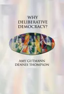 Prečo deliberatívna demokracia? - Why Deliberative Democracy?
