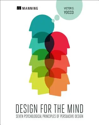 Dizajn pre myseľ: Sedem psychologických princípov presvedčivého dizajnu - Design for the Mind: Seven Psychological Principles of Persuasive Design