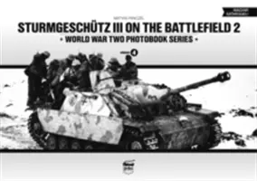 Sturmgeschutz III na bojisku, 2. diel - Sturmgeschutz III on the Battlefield, Volume 2