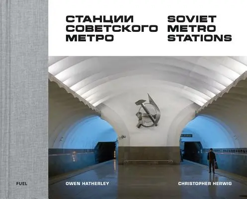 Stanice sovietskeho metra - Soviet Metro Stations