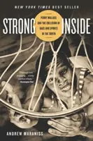 Silný vo vnútri: Perry Wallace a kolízia rasy a športu na Juhu - Strong Inside: Perry Wallace and the Collision of Race and Sports in the South