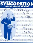 Progresívne kroky k synkopovaniu pre moderného bubeníka - Progressive Steps to Syncopation for the Modern Drummer