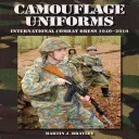 Maskovacie uniformy - Medzinárodný bojový odev 1940-2010 - Camouflage Uniforms - International Combat Dress 1940-2010