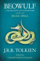 Beowulf - preklad a komentár spolu so Selským zaklínadlom - Beowulf - A Translation and Commentary, Together with Sellic Spell
