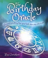 Narodeninová veštiareň - Objavte všetko, čo o vás vypovedá dátum vášho narodenia - Birthday Oracle - Discover Everything that Your Birth Date Says about You