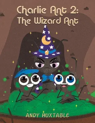 Charlie Mravec 2: Čarodejník Mravec - Charlie Ant 2: The Wizard Ant