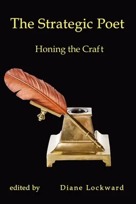 Strategický básnik: Zdokonaľovanie remesla - The Strategic Poet: Honing the Craft