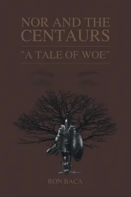 Nor a kentaurovia: Príbeh o nešťastí - Nor and the Centaurs: A Tale of Woe