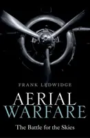 Letecká vojna: Bitka o oblohu - Aerial Warfare: The Battle for the Skies