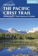 Pacific Crest Trail: Pešia turistika po PCT z Mexika do Kanady - The Pacific Crest Trail: Hiking the PCT from Mexico to Canada