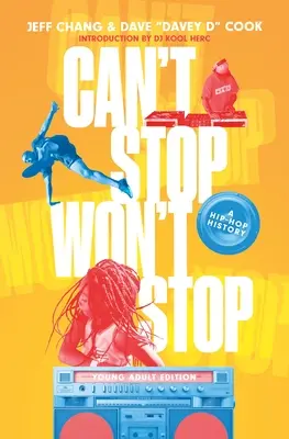 Can't Stop Won't Stop (Young Adult Edition): História hip-hopu (edícia) - Can't Stop Won't Stop (Young Adult Edition): A Hip-Hop History