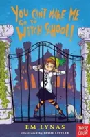 Nemôžeš ma nútiť chodiť do čarodejníckej školy! - You Can't Make Me Go To Witch School!