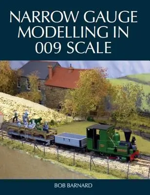 Úzkorozchodné modelovanie v mierke 009 - Narrow Gauge Modelling in 009 Scale