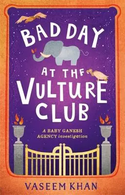 Zlý deň v klube supov: Agentúra Baby Ganeš - kniha 5 - Bad Day at the Vulture Club: Baby Ganesh Agency Book 5