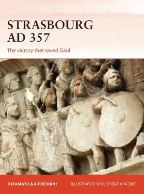 Štrasburg roku 357 n. l: Víťazstvo, ktoré zachránilo Galiu - Strasbourg AD 357: The Victory That Saved Gaul