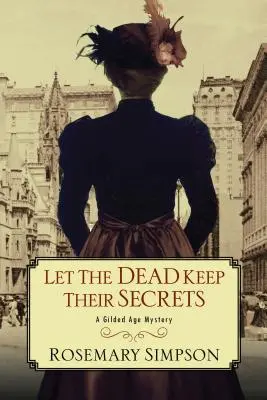 Nech si mŕtvi nechajú svoje tajomstvá - Let the Dead Keep Their Secrets