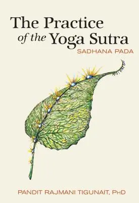 Prax Joga Sutry: Sadhana Pada - The Practice of the Yoga Sutra: Sadhana Pada