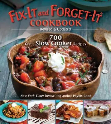 Kuchárska kniha Fix-It and Forget-It: Revidovaná a aktualizovaná verzia: 700 skvelých receptov na pomalé varenie - Fix-It and Forget-It Cookbook: Revised & Updated: 700 Great Slow Cooker Recipes