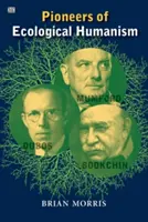 Priekopníci ekologického humanizmu - Pioneers of Ecological Humanism
