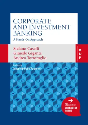 Podnikové a investičné bankovníctvo: Banky a bankovníctvo: praktický prístup - Corporate and Investment Banking: A Hands-On Approach