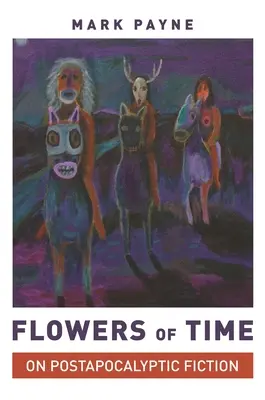 Kvety času: O postapokalyptickej fikcii - Flowers of Time: On Postapocalyptic Fiction